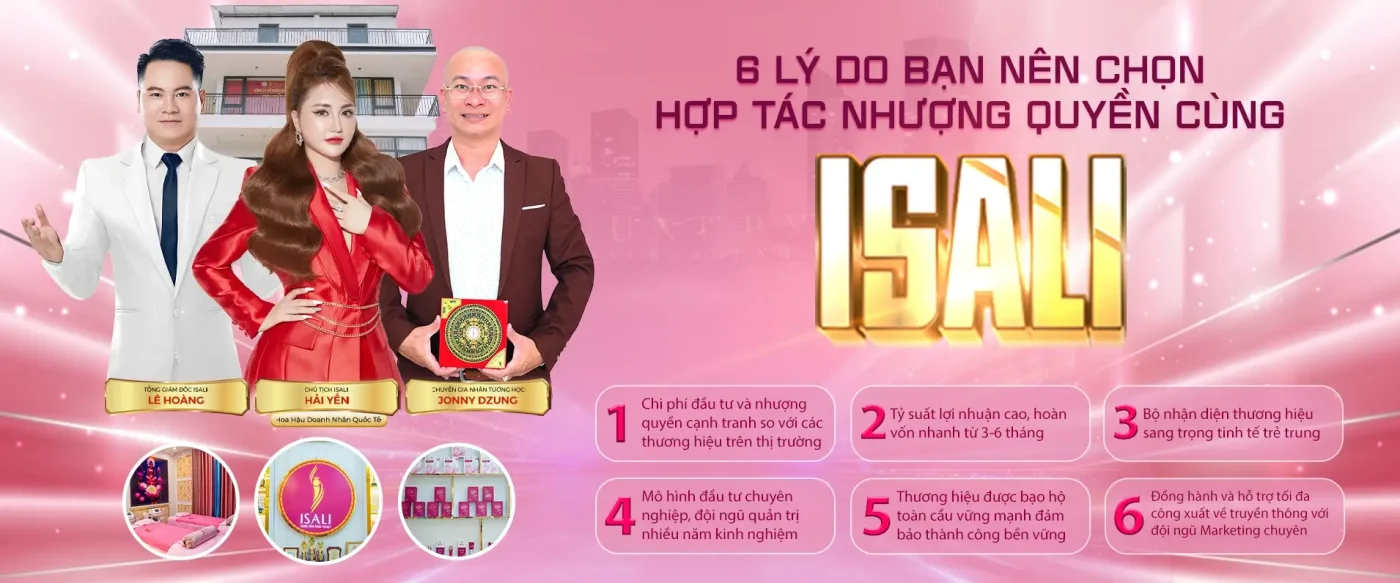Nhượng Quyền Thương Hiệu Làm Đẹp: Cơ Hội Vàng Cho Những Người Kinh Doanh Trong Ngành Làm Đẹp 6 Lý do bạn nên chọn hợp tác Nhượng Quyền Thương Hiệu Làm Đẹp ISALI